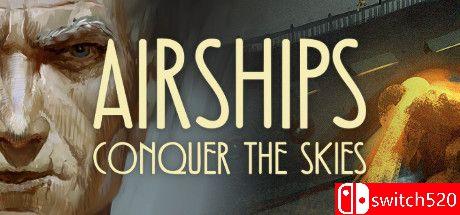 《飞艇：征服天空（Airships: Conquer the Skies）》官方中文 v1.0.20.2 rG硬盘版[CN/EN]_0
