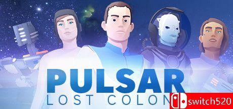 《脉冲星：失落的殖民地（PULSAR: Lost Colony）》v1.17 PLAZA镜像版[EN]_0