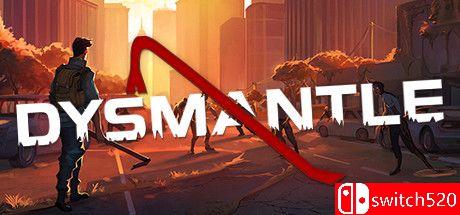 《DYSMANTLE（DYSMANTLE）》v1.0.4.7 I_KnoW镜像版[EN]_0