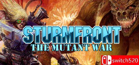 《斯特姆方特：突变战争（SturmFront - The Mutant War）》Build 2034645 Chronos硬盘版[EN]_0