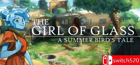 《玻璃女孩：夏日鸟语（The Girl of Glass: A Summer Bird's Tale）》PLAZA镜像版[EN]_0