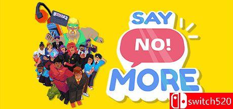 《说更多不! （Say No! More）》官方中文 Unleashed硬盘版[CN/EN/JP]_0