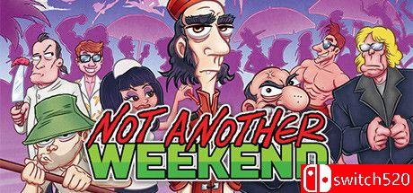 《不是另一个周末（Not Another Weekend）》Unleashed硬盘版[EN]_0