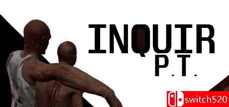 《INQUIR P.T.（INQUIR P.T.）》TiNYiSO镜像版[EN]_0