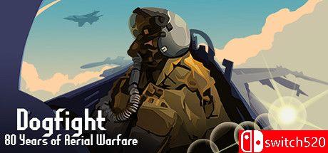 《空中缠斗：80年空战（Dogfight: 80 Years of Aerial Warfare）》GOG版 rG硬盘版[EN]_0