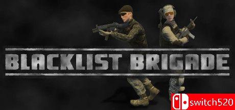 《黑名单旅（Blacklist Brigade）》Early Access P2P硬盘版[EN]_0