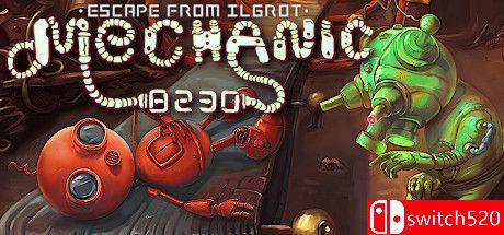 《机械师8230：逃离伊尔格罗特（Mechanic 8230: Escape from Ilgrot）》TiNYiSO镜像版[EN]_0