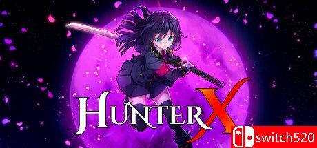 《狩猎者X（HunterX）》官方中文 Build 8642582 Chronos硬盘版[CN/TW/EN/JP]_0