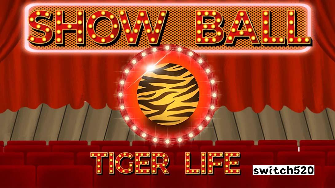 秀球 虎命 .Show Ball Tiger Life 中文_0