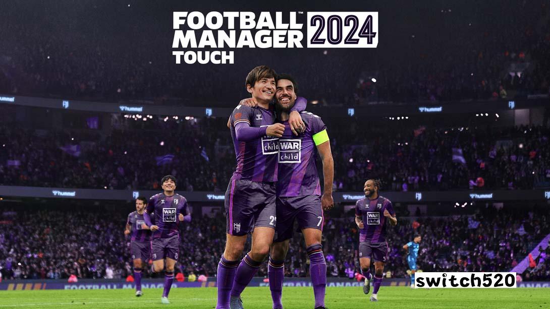 足球经理24 触摸版 .Football Manager 2024 Touch 英语_0