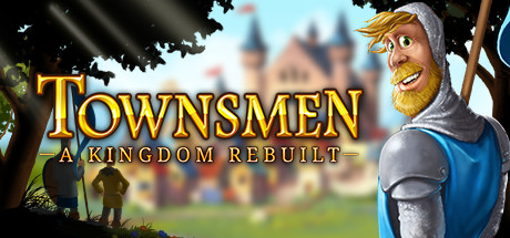 家园：重建王国/Townsmen - A Kingdom Rebuilt（v2.2.6.0版）