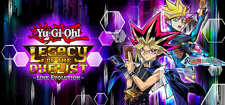 游戏王：决斗者遗产链接进化/Yu-Gi-Oh! Legacy of The Duelist - Link Evolution -