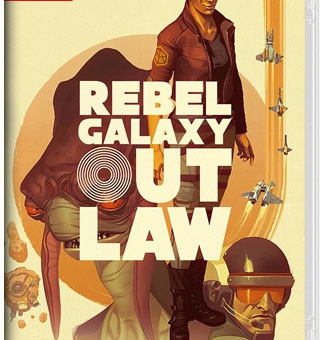 勇闯银河系：不法之徒 Rebel Galaxy Outlaw