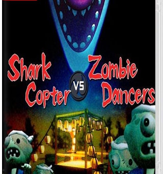 鲨鱼直升机VS霹雳舞僵尸 Shark Copter vs. Zombie Dancers