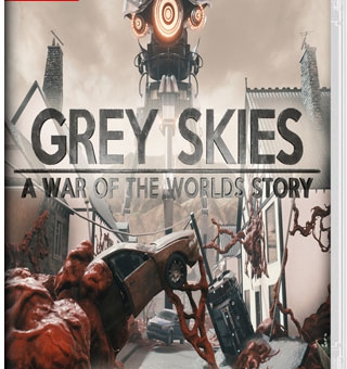 灰色天空:世界大战 Grey Skies: A War of the Worlds Story