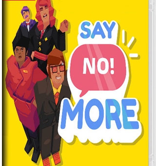 别再说了 Say No! More