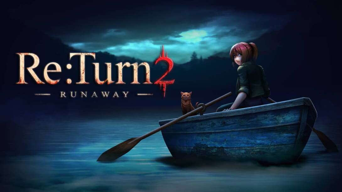 返回 2：逃离  Re Turn 2 – Runaway