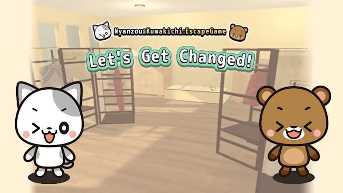 Lets Get Changed! Nyanzou&Kumakichi Escape Game