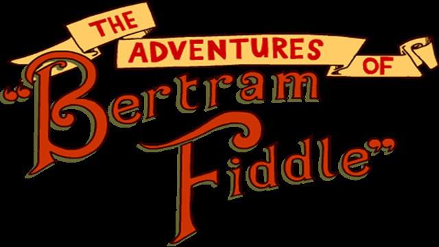 伯特伦·费德勒历险记 Adventures of Bertram Fiddle_5