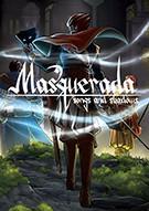 化妆舞会：歌与影 Masquerada: Songs and Shadows