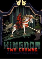 王国：两位君主 Kingdom Two Crowns