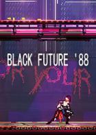 黑色未来88 Black Future '88