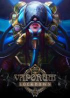 蒸汽地牢：禁闭 Vaporum: Lockdown