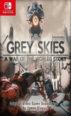 灰色天空：世界大战 Grey Skies: A War of the Worlds Story