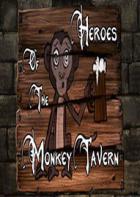 小猴酒馆的英雄 Heroes of the Monkey Tavern